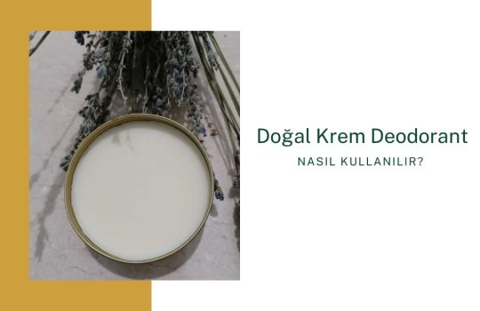 Esma Balkaya - Nasıl Kullanılır - Doğal Krem Deodorant